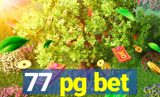 77 pg bet